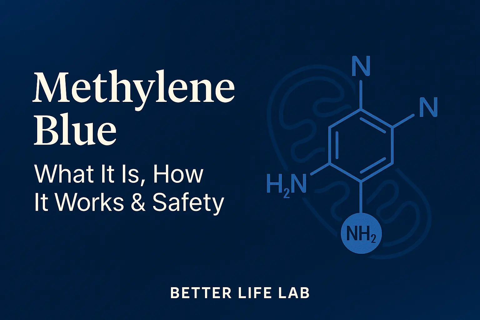 Methylene-Blue-What-It-Is-How-It-Works-Safety Better Life Lab
