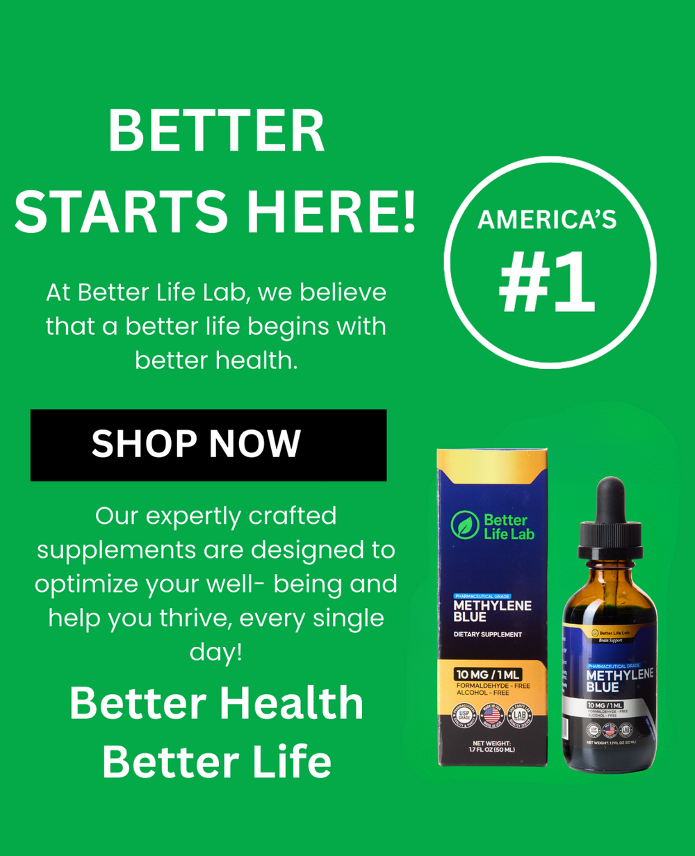 Better Life Lab | Highest Quality Methylene Blue Supplements